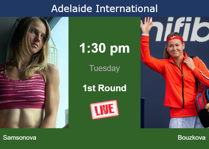 Monday Live Streaming Liudmila Samsonova vs Marie Bouzkova