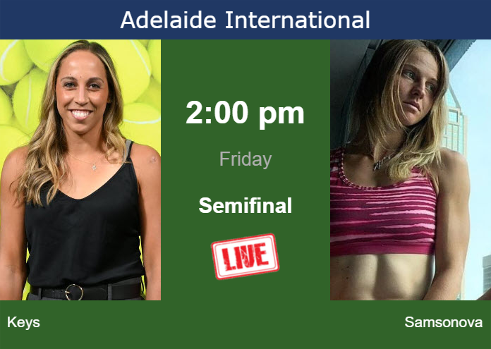 How to watch Keys vs. Samsonova on live streaming in Adelaide on Friday