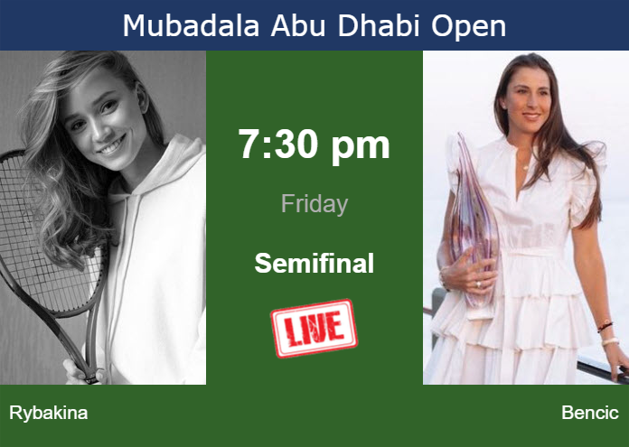 How to watch Rybakina vs. Bencic on live streaming in Abu Dhabi on Friday Friday Live Streaming Elena Rybakina vs Belinda Bencic