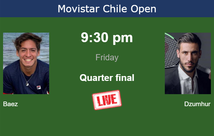 How to watch Baez vs. Dzumhur on live streaming in Santiago on Friday Friday Live Streaming Sebastian Baez vs Damir Dzumhur