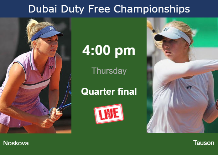 How to watch Noskova vs. Tauson on live streaming in Dubai on Thursday