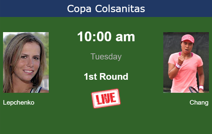 How to watch Lepchenko vs. Chang on live streaming in Bogota on Tuesday Tuesday Live Streaming Varvara Lepchenko vs Hanna Chang