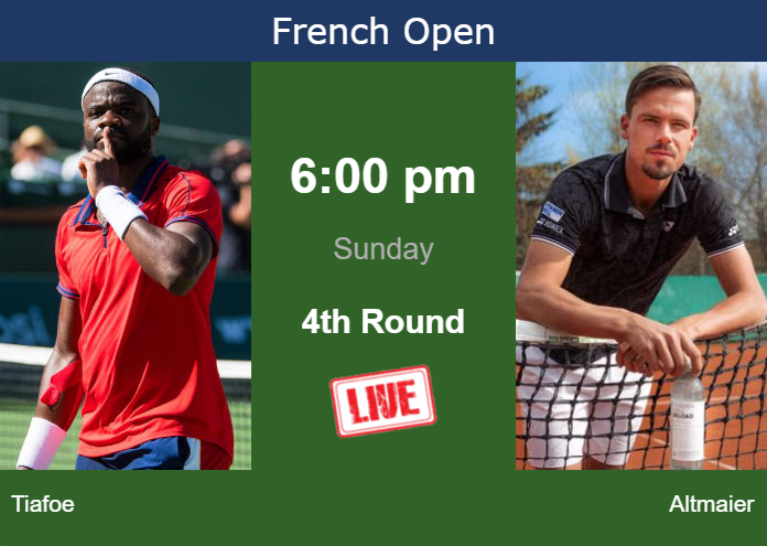 How to watch Tiafoe vs. Altmaier on live streaming at the French Open on Sunday