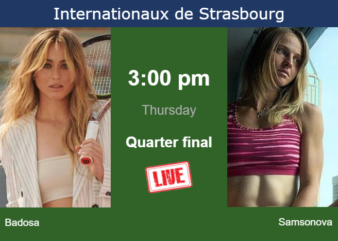 How to watch Badosa vs. Samsonova on live streaming in Strasbourg on Thursday Thursday Live Streaming Paula Badosa vs Liudmila Samsonova