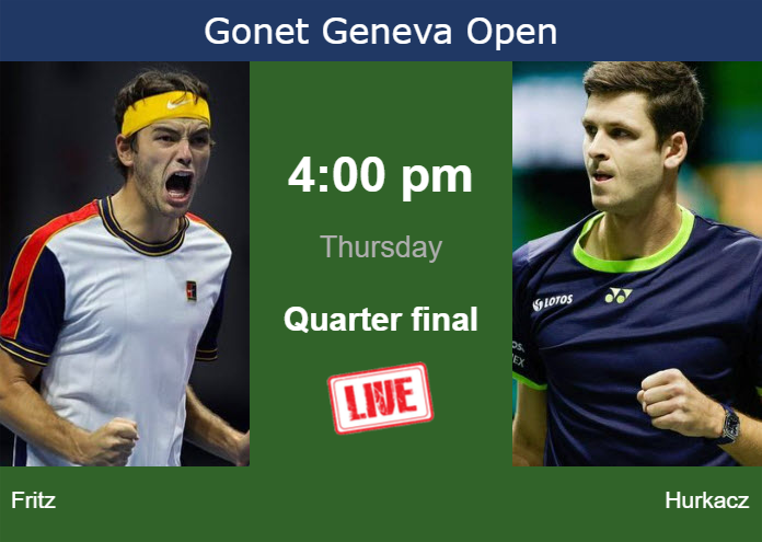 How to watch Fritz vs. Hurkacz on live streaming in Geneva on Thursday Thursday Live Streaming Taylor Fritz vs Hubert Hurkacz