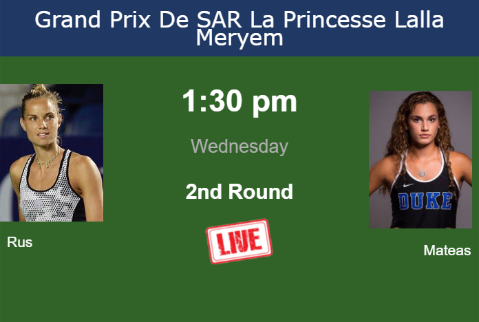 Wednesday Live Streaming Arantxa Rus vs Maria Mateas