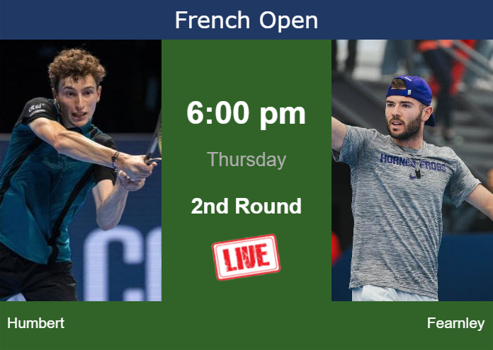 How to watch Humbert vs. Fearnley on live streaming at the French Open on Thursday