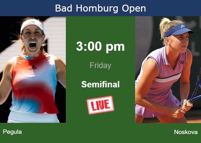 How to watch Pegula vs. Noskova on live streaming in Bad Homburg on Friday Friday Live Streaming Jessica Pegula vs Linda Noskova