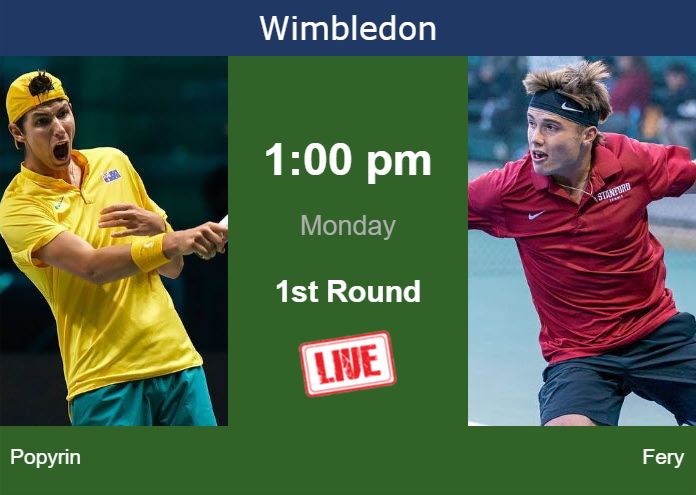How to watch Popyrin vs. Fery on live streaming in Wimbledon on Monday