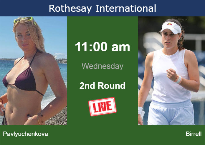 Wednesday Live Streaming Anastasia Pavlyuchenkova vs Kimberly Birrell