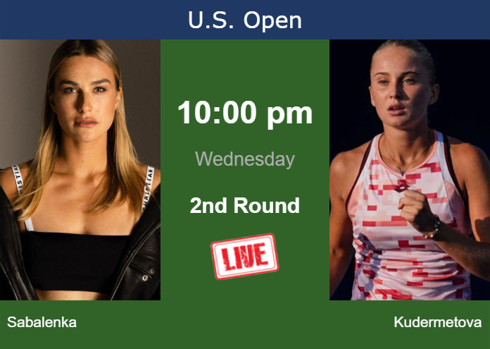 Tuesday Live Streaming Aryna Sabalenka vs Polina Kudermetova