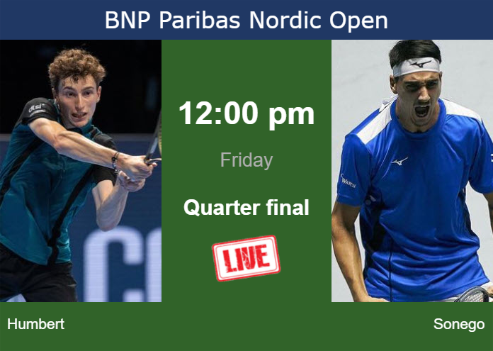 How to watch Humbert vs. Sonego on live streaming in Stockholm on Friday Friday Live Streaming Ugo Humbert vs Lorenzo Sonego