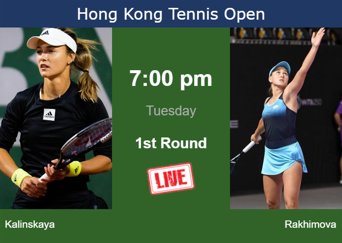 How to watch Kalinskaya vs. Rakhimova on live streaming in Hong Kong on Tuesday Monday Live Streaming Anna Kalinskaya vs Kamilla Rakhimova