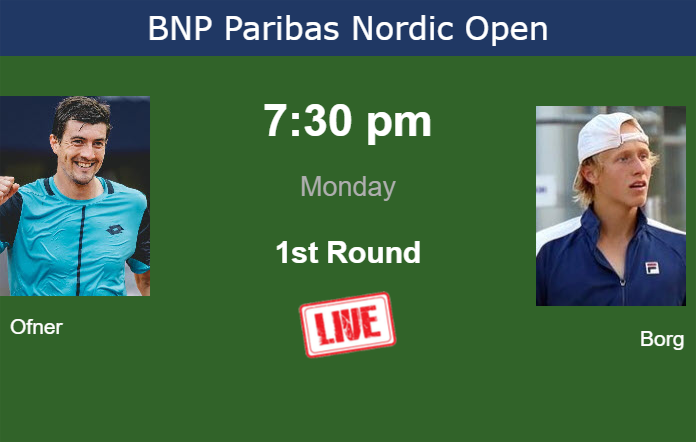 Monday Live Streaming Sebastian Ofner vs Leo Borg