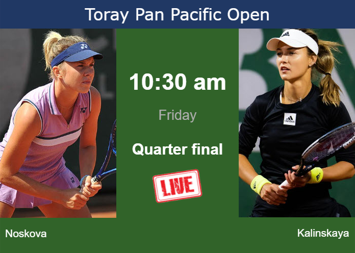 How to watch Noskova vs. Kalinskaya on live streaming in Tokyo on Friday Thursday Live Streaming Linda Noskova vs Anna Kalinskaya