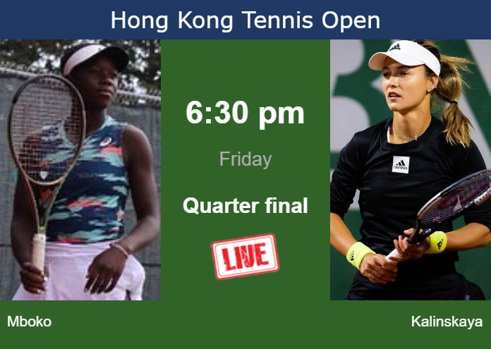 How to watch Mboko vs. Kalinskaya on live streaming in Hong Kong on Friday Thursday Live Streaming Victoria Mboko vs Anna Kalinskaya