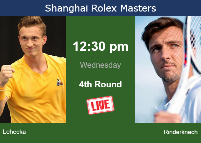 How to watch Lehecka vs. Rinderknech on live streaming in Shanghai on Wednesday Tuesday Live Streaming Jiri Lehecka vs Arthur Rinderknech