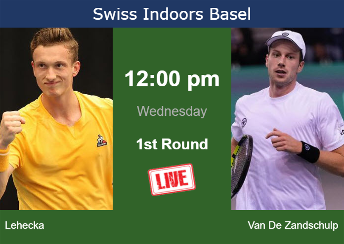 How to watch Lehecka vs. Van De Zandschulp on live streaming in Basel on Wednesday Tuesday Live Streaming Jiri Lehecka vs Botic Van De Zandschulp