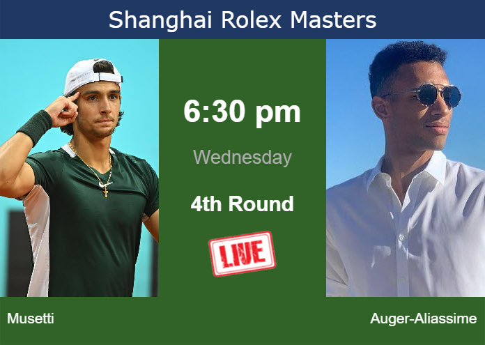 How to watch Musetti vs. Auger-Aliassime on live streaming in Shanghai on Wednesday Tuesday Live Streaming Lorenzo Musetti vs Felix Auger-Aliassime