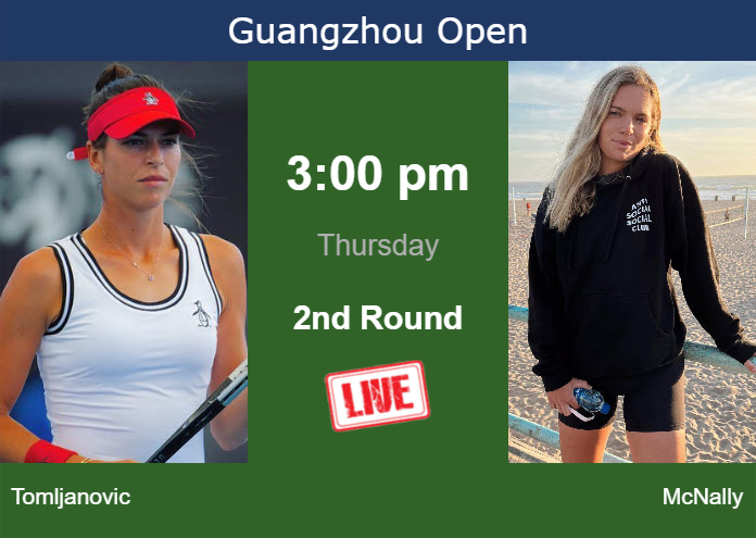 How to watch Tomljanovic vs. McNally on live streaming in Guangzhou on Thursday Wednesday Live Streaming Ajla Tomljanovic vs Caty McNally
