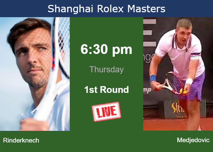 How to watch Rinderknech vs. Medjedovic on live streaming in Shanghai on Thursday Wednesday Live Streaming Arthur Rinderknech vs Hamad Medjedovic