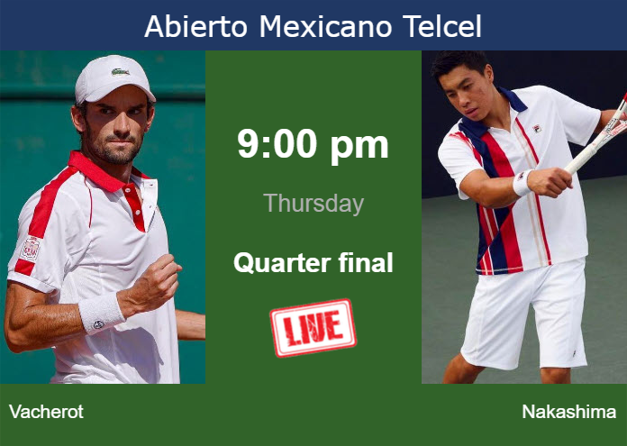 How to watch Vacherot vs. Nakashima on live streaming in Acapulco on Thursday Friday Live Streaming Valentin Vacherot vs Brandon Nakashima