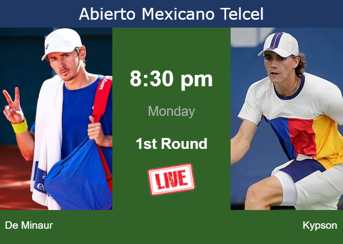 How to watch De Minaur vs. Kypson on live streaming in Acapulco on Monday Monday Live Streaming Alex De Minaur vs Patrick Kypson