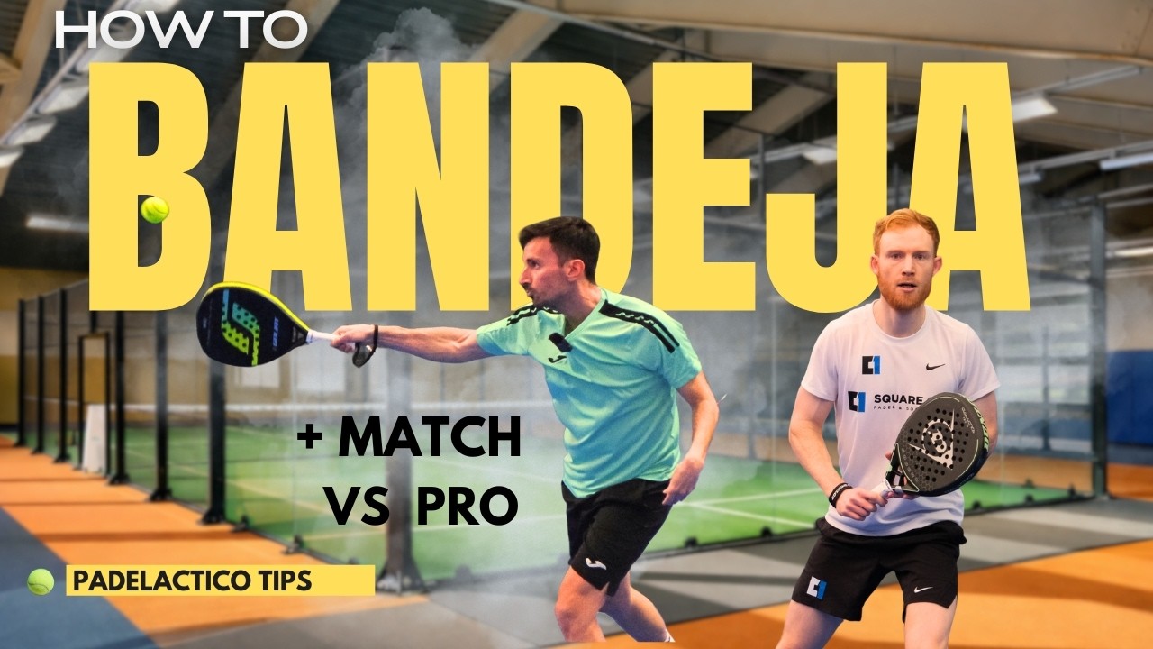 How-to-hit-the-perfect-bandeja-with-pro-guidance