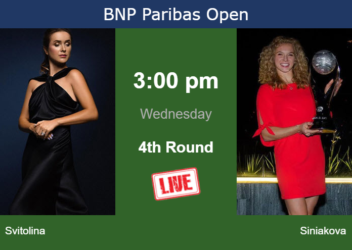 Wednesday Live Streaming Elina Svitolina vs Katerina Siniakova