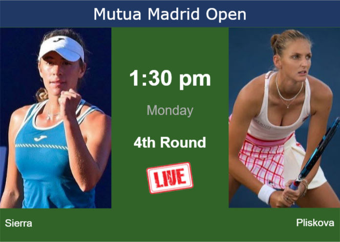 How to watch Sierra vs. Pliskova on live streaming in Madrid on Monday Sunday Live Streaming Solana Sierra vs Karolina Pliskova