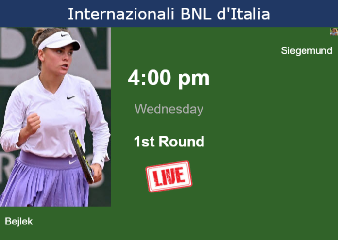 How to watch Bejlek vs. Siegemund on live streaming in Rome on Wednesday Tuesday Live Streaming Sara Bejlek vs Laura Siegemund