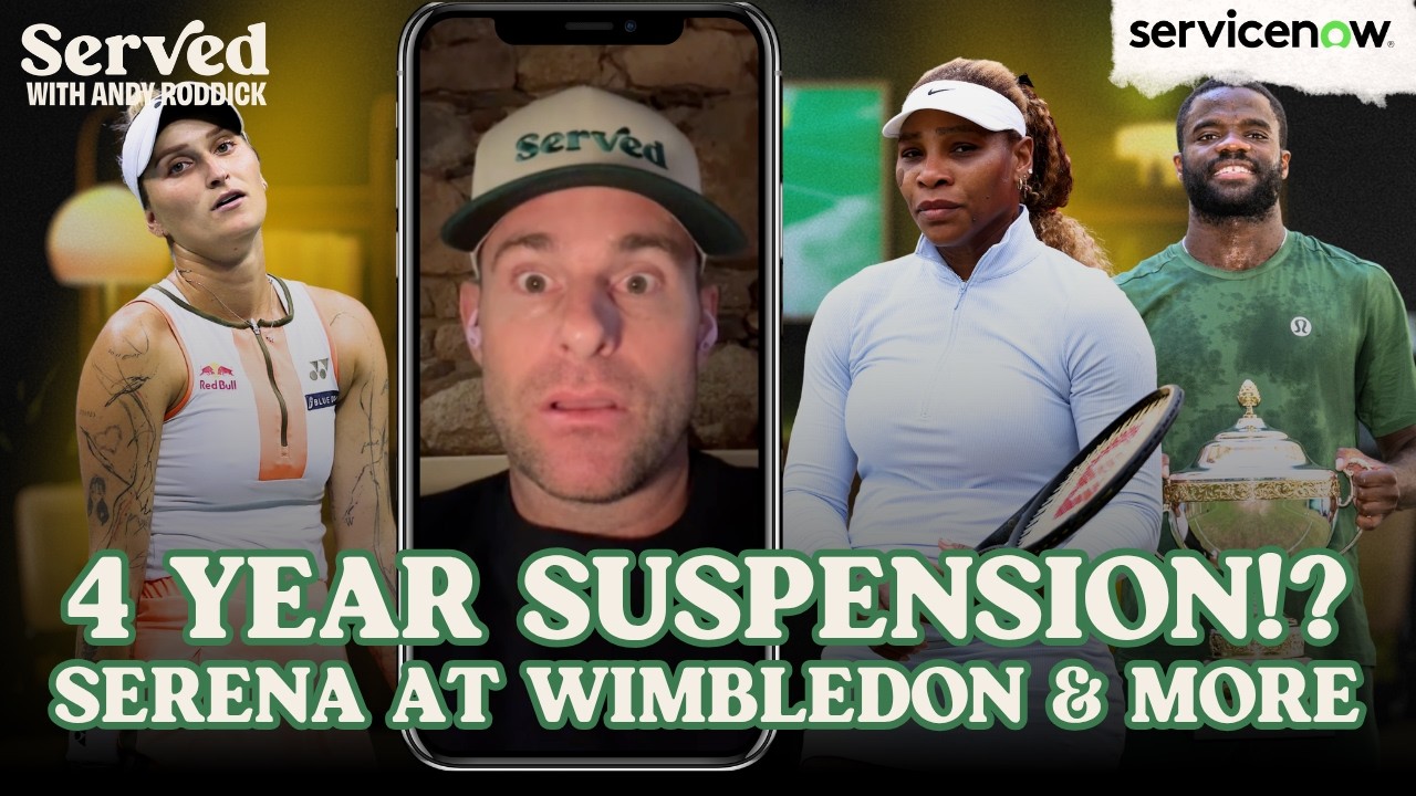 Roddick-on-Vondrousovas-suspension-Serenas-Wimbledon-wild-card-Tiafoes-triumph-and-more