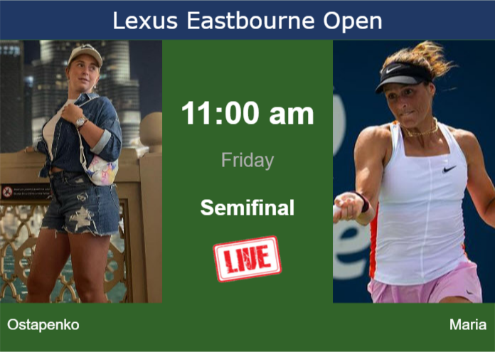 How to watch Ostapenko vs. Maria on live streaming in Eastbourne on Friday Thursday Live Streaming Jelena Ostapenko vs Tatjana Maria