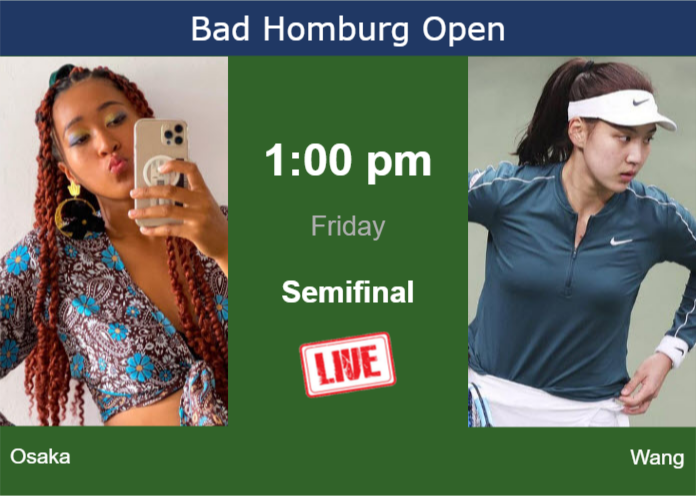 How to watch Osaka vs. Wang on live streaming in Bad Homburg on Friday Thursday Live Streaming Naomi Osaka vs Xinyu Wang