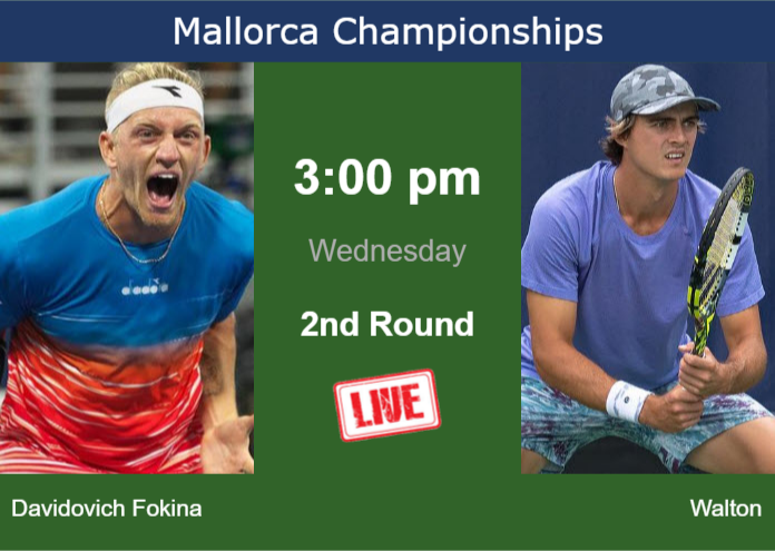 How to watch Davidovich Fokina vs. Walton on live streaming in Mallorca on Wednesday Tuesday Live Streaming Alejandro Davidovich Fokina vs Adam Walton