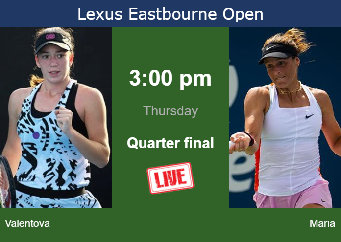 How to watch Valentova vs. Maria on live streaming in Eastbourne on Thursday Wednesday Live Streaming Tereza Valentova vs Tatjana Maria