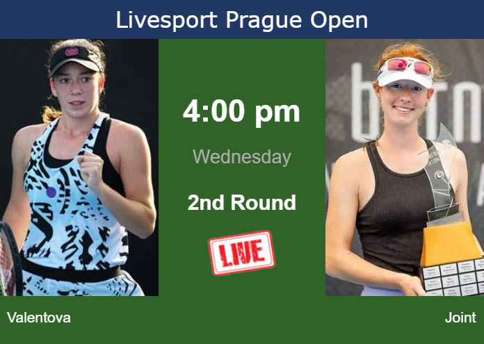 How to watch Valentova vs. Joint on live streaming in Prague on Wednesday Tuesday Live Streaming Tereza Valentova vs Maya Joint