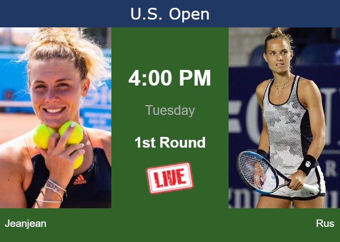How to watch Jeanjean vs. Rus on live streaming at the U.S. Open on Tuesday Monday Live Streaming Leolia Jeanjean vs Arantxa Rus