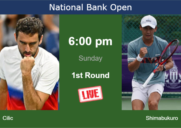 How to watch Cilic vs. Shimabukuro on live streaming in Montreal on Sunday Sunday Live Streaming Marin Cilic vs Sho Shimabukuro