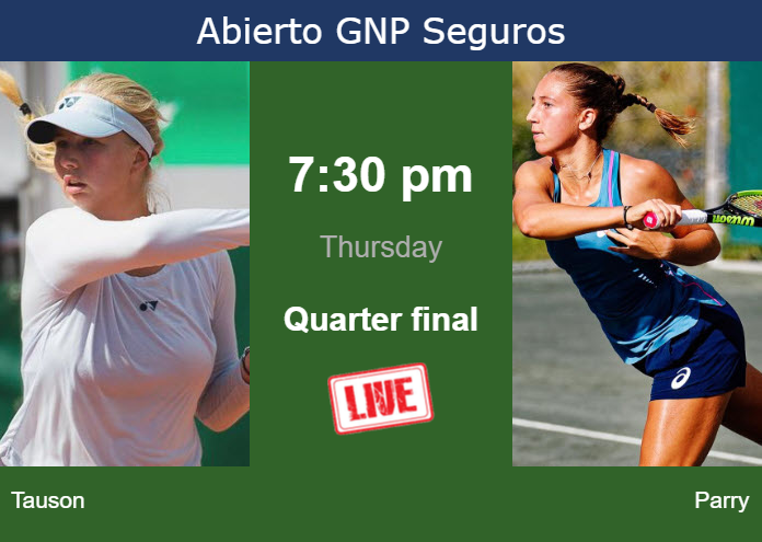 How to watch Tauson vs. Parry on live streaming in Monterrey on Thursday Thursday Live Streaming Clara Tauson vs Diane Parry