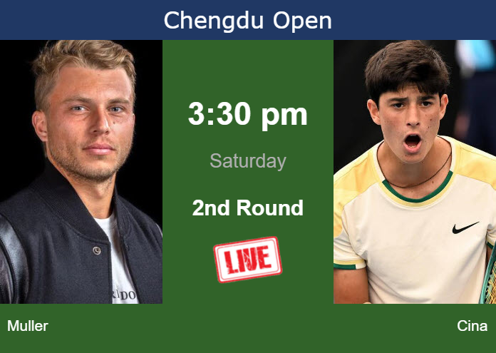 How to watch Muller vs. Cina on live streaming in Chengdu on Saturday Friday Live Streaming Alexandre Muller vs Federico Cina