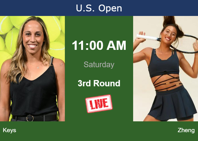 How to watch Keys vs. Zheng on live streaming at the U.S. Open on Saturday Friday Live Streaming Madison Keys vs Qinwen Zheng