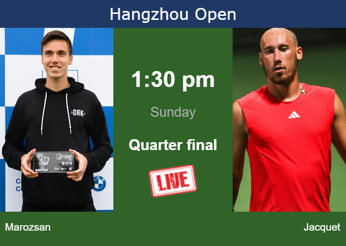 How to watch Marozsan vs. Jacquet on live streaming in Hangzhou on Sunday Saturday Live Streaming Fabian Marozsan vs Kyrian Jacquet