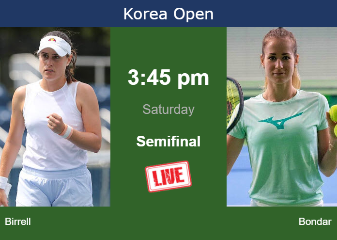 How to watch Birrell vs. Bondar on live streaming in Seoul on Saturday Saturday Live Streaming Kimberly Birrell vs Anna Bondar