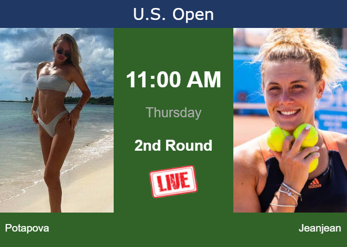 How to watch Potapova vs. Jeanjean on live streaming at the U.S. Open on Thursday Thursday Live Streaming Anastasia Potapova vs Leolia Jeanjean