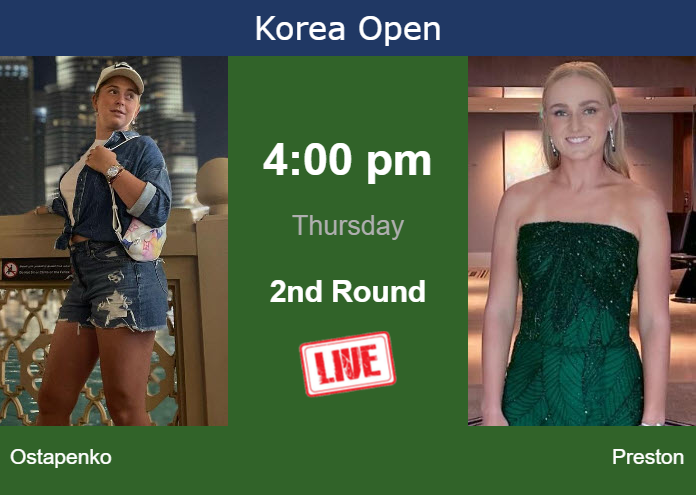 How to watch Ostapenko vs. Preston on live streaming in Seoul on Thursday Wednesday Live Streaming Jelena Ostapenko vs Taylah Preston