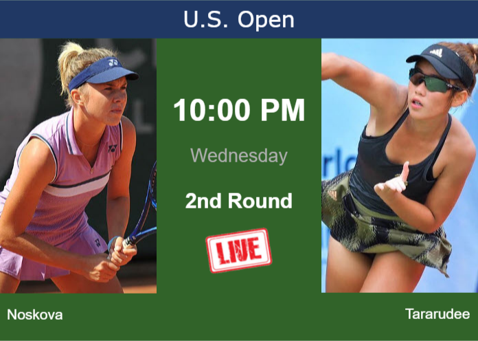 How to watch Noskova vs. Tararudee on live streaming at the U.S. Open on Wednesday Wednesday Live Streaming Linda Noskova vs Lanlana Tararudee