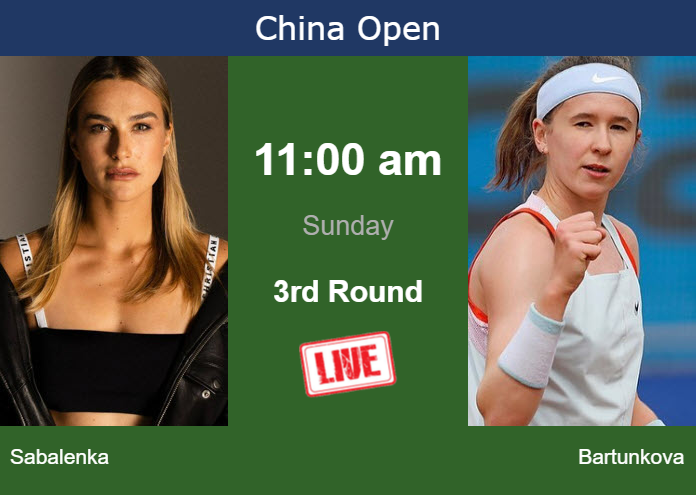 How to watch Sabalenka vs. Bartunkova on live streaming in Beijing on Sunday Saturday Live Streaming Aryna Sabalenka vs Nikola Bartunkova